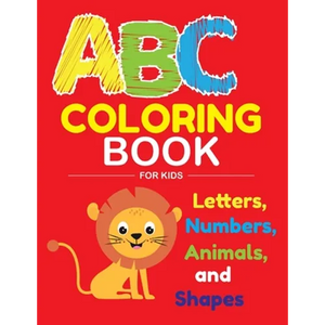 ABC Coloring Book for Kids: Fantastic 100 pages ABC Coloring Book for Kids, Toddlers, Preschoolers, have fun with Animals, Letters, Numbers and sh - Paperback