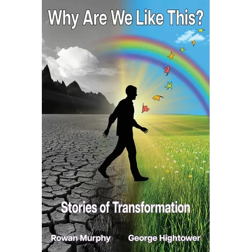 Why Are We Like This?: Stories of Transformation - Paperback