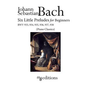 Six Little Preludes for Beginners BWV 933, 934, 935, 936, 937, 938 - Paperback