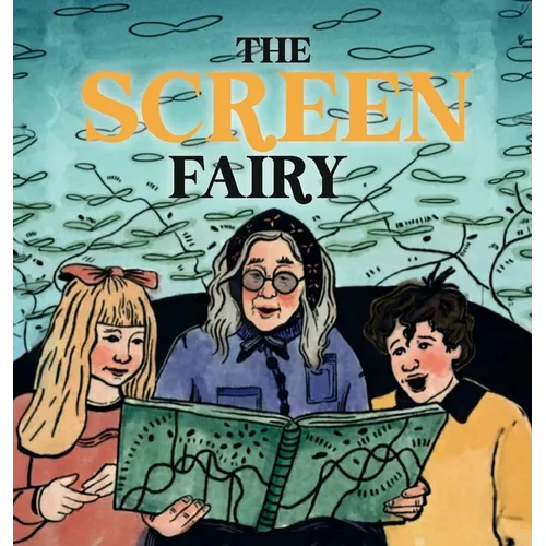 The Screen Fairy - Hardcover
