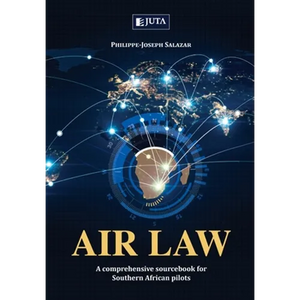 Air Law: A comprehensive sourcebook for Southern African Pilots - Paperback