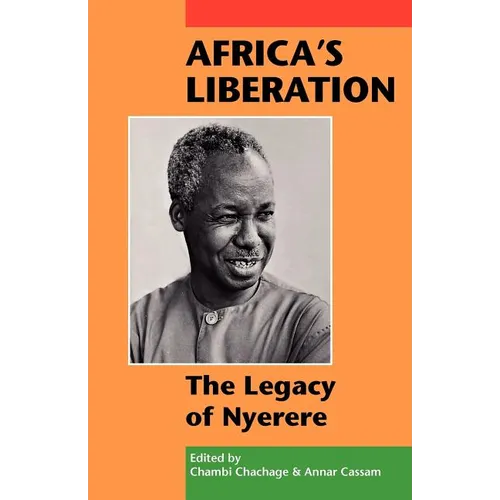 Africa's Liberation: The Legacy of Nyerere - Paperback