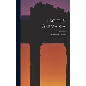 Tacitus' Germania - Hardcover