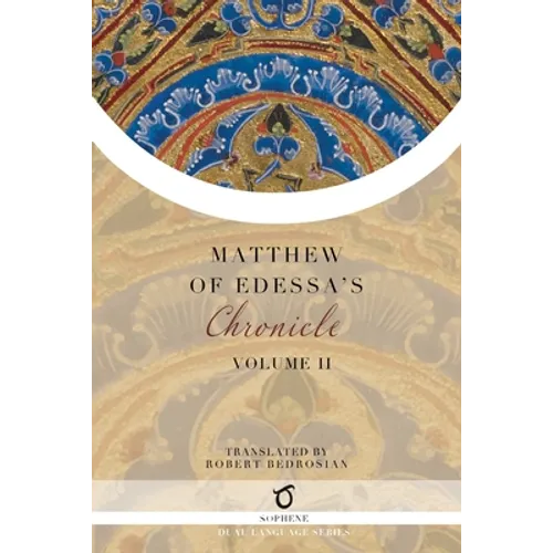 Matthew of Edessa's Chronicle: Volume 2 - Paperback