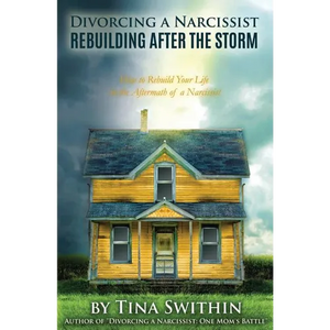 Divorcing a Narcissist: Rebuilding After The Storm - Paperback