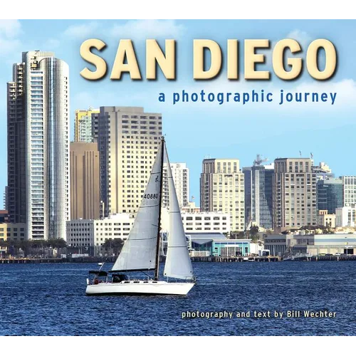 San Diego: A Photographic Journey - Paperback