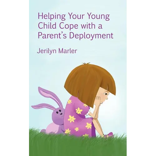 Helping Your Young Child Cope with a Parent's Deployment - Paperback
