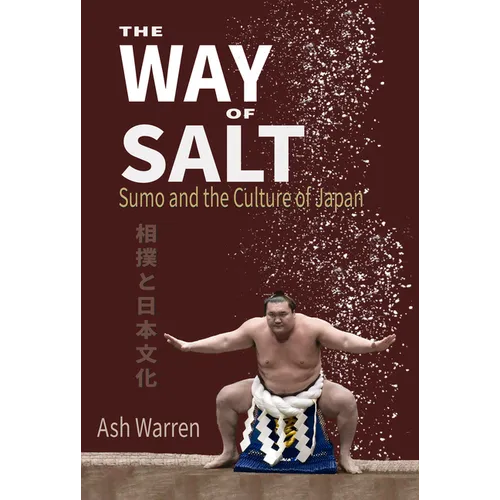 Way of Salt: Sumo and the Culture of Japan - Paperback