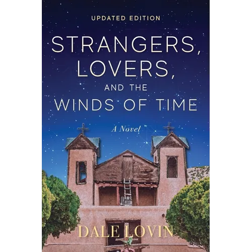 Strangers, Lovers, and the Winds of Time - Paperback