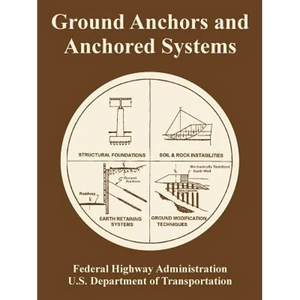 Ground Anchors and Anchored Systems - Paperback