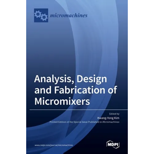 Analysis, Design and Fabrication of Micromixers - Hardcover