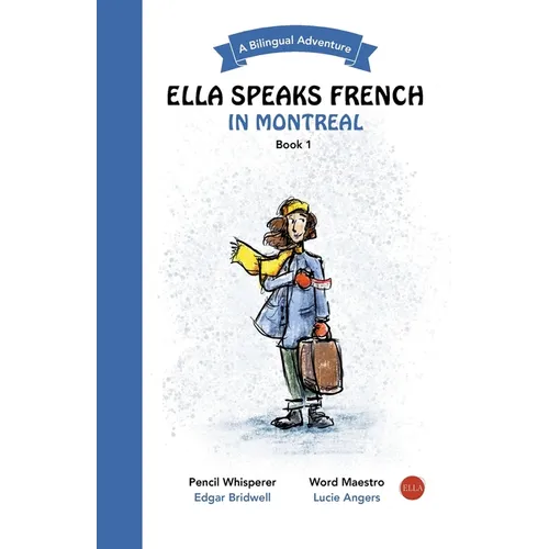 Ella Speaks French in Montreal: A Bilingual Adventure - Paperback