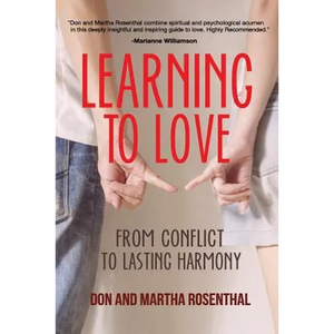 Learning To Love: From Conflict To Lasting Harmony - Paperback