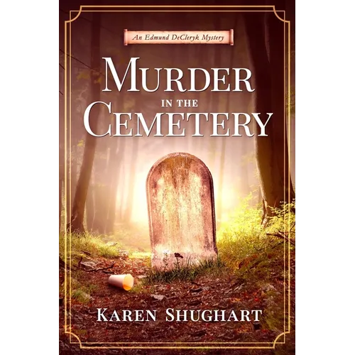 Murder in the Cemetery: An Edmund DeCleryk Mystery - Paperback