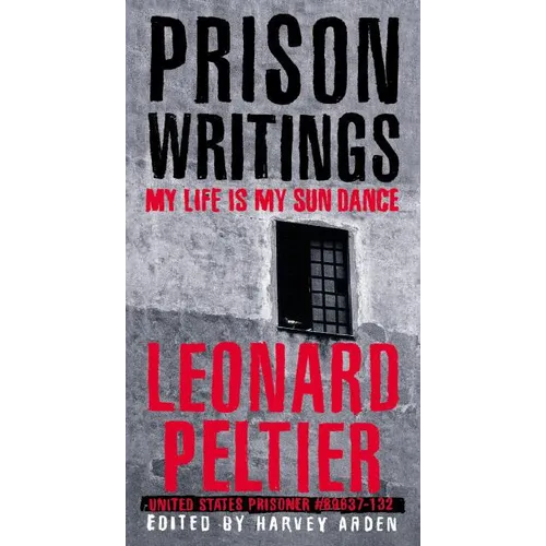 Prison Writings: My Life Is My Sun Dance - Paperback