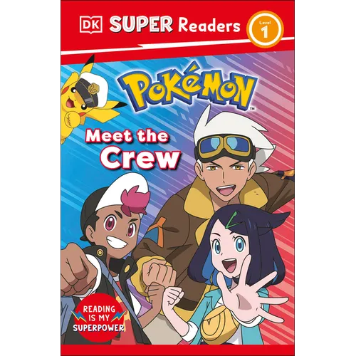 DK Super Readers Level 1 Pokémon Meet the Crew - Paperback