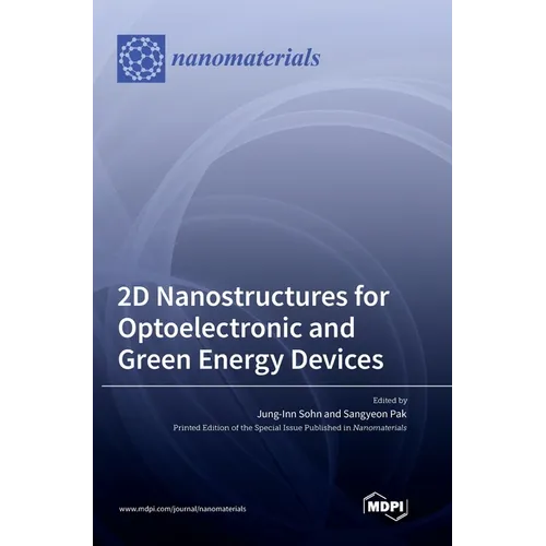 2D Nanostructures for Optoelectronic and Green Energy Devices - Hardcover