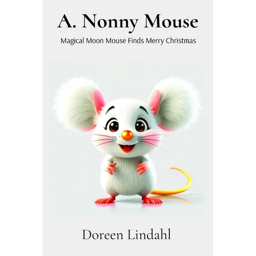 A. Nonny Mouse: Magical Moon Mouse finds Merry Christmas - Paperback
