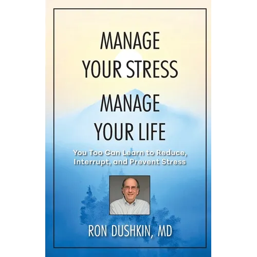 Manage Your Stress Manage Your Life - Paperback