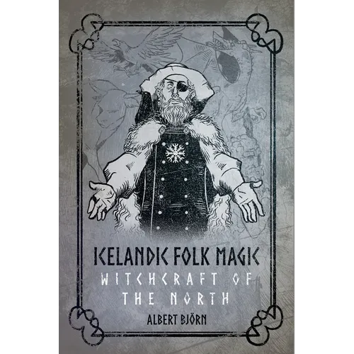 Icelandic Folk Magic: Witchcraft of the North - Paperback