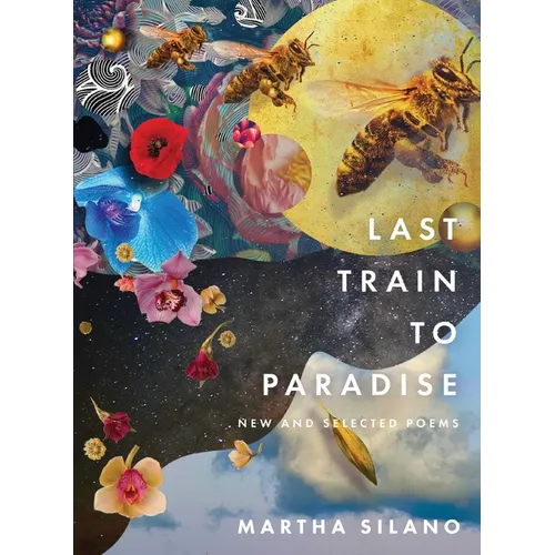 Last Train to Paradise: New and Selected Poems - Paperback