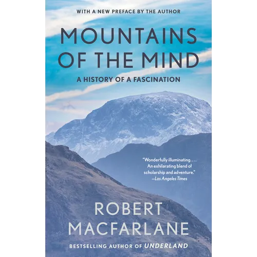 Mountains of the Mind: A History of a Fascination - Paperback