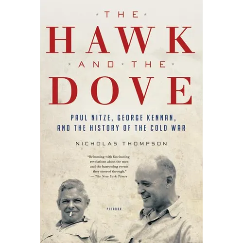 The Hawk and the Dove: Paul Nitze, George Kennan, and the History of the Cold War - Paperback