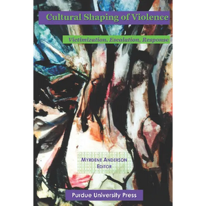 Cultural Shaping of Violence: International Perspectives - Paperback