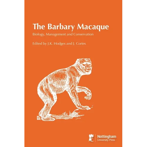 The Barbary Macaque: Biology, Management and Conservation - Paperback