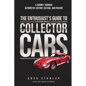 The Enthusiast's Guide To Collector Cars - Paperback