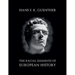 The Racial Elements of European History - Paperback