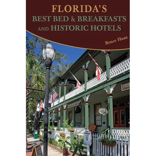 Florida's Best Bed & Breakfasts and Historic Hotels - Paperback