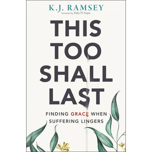 This Too Shall Last: Finding Grace When Suffering Lingers - Paperback