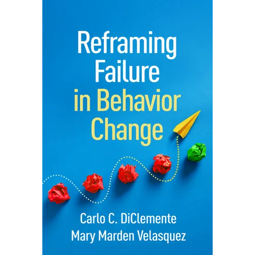 Reframing Failure in Behavior Change - Hardcover