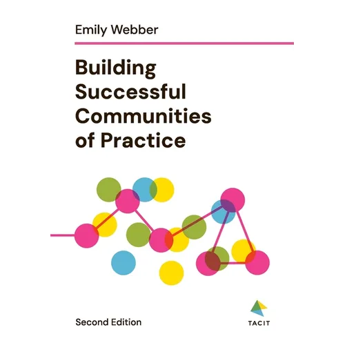 Building Successful Communities of Practice - Paperback