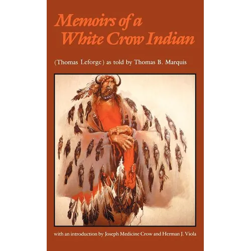 Memoirs of a White Crow Indian - Paperback