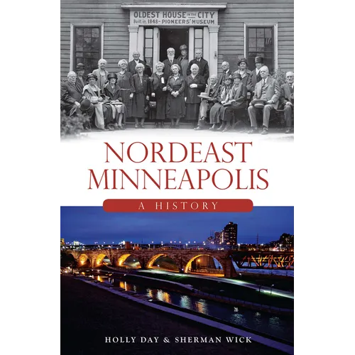 Nordeast Minneapolis: A History - Paperback