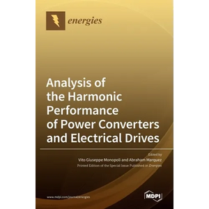 Analysis of the Harmonic Performance of Power Converters and Electrical Drives - Hardcover