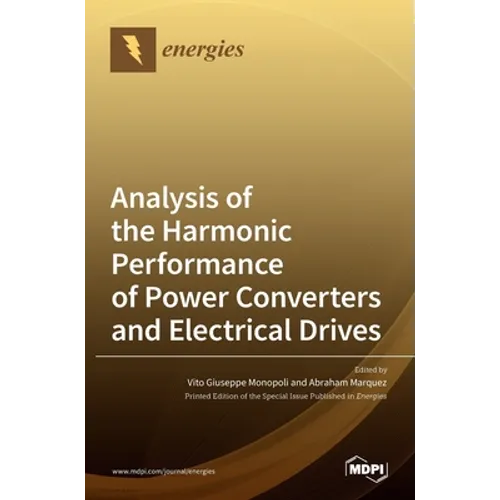 Analysis of the Harmonic Performance of Power Converters and Electrical Drives - Hardcover