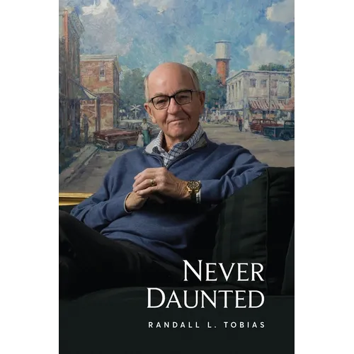 Never Daunted: A Life and Legacy of Embracing Change - Paperback
