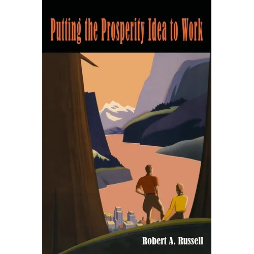Putting the Prosperity Idea to Work - Paperback