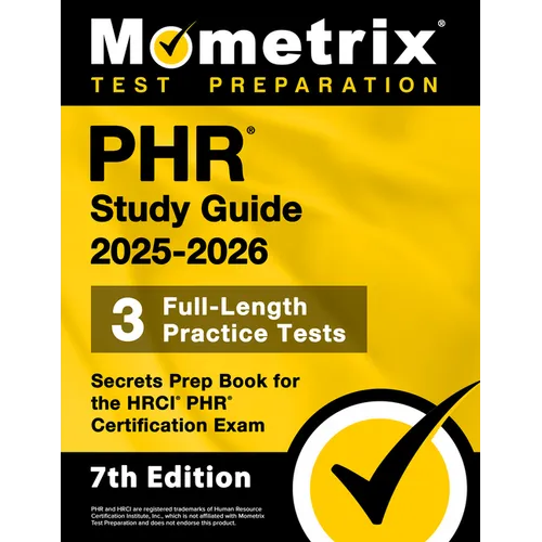 Phr Study Guide 2025-2026 - 3 Full-Length Practice Tests, Secrets Prep Book for the Hrci Phr Certification Exam: [7th Edition] - Paperback