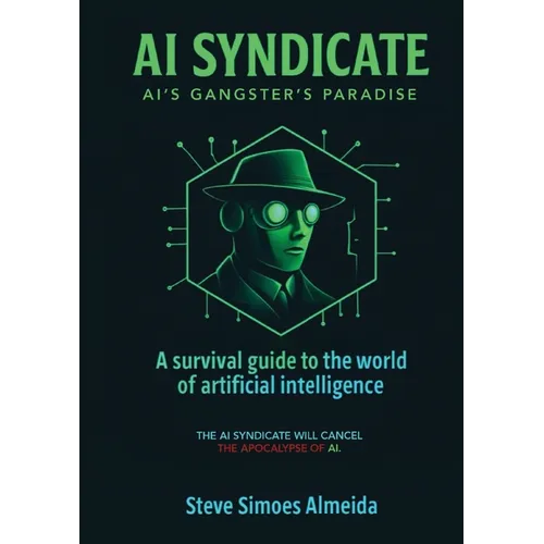 AI Syndicate: A Survival Guide to the World of Artificial Intelligence - Paperback