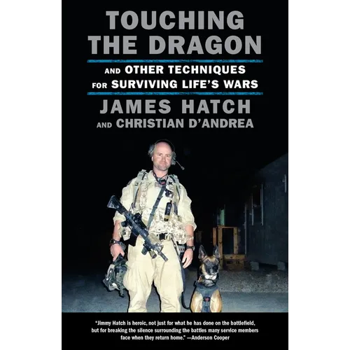 Touching the Dragon: And Other Techniques for Surviving Life's Wars - Paperback