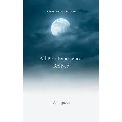 All My Best Experiences Relived - Paperback