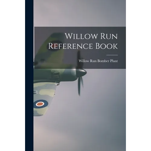 Willow Run Reference Book - Paperback
