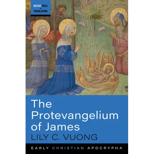The Protevangelium of James - Paperback