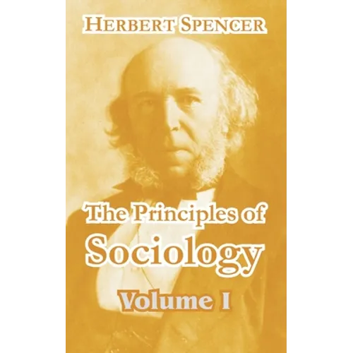 The Principles of Sociology (Volume I) - Paperback