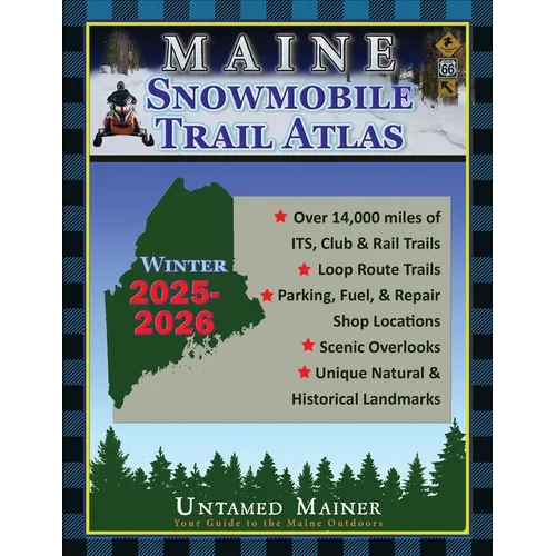2025-2026 Maine Snowmobile Trail Map Atlas - Paperback