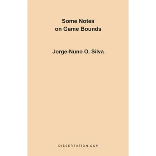 Some Notes on Game Bounds - Paperback